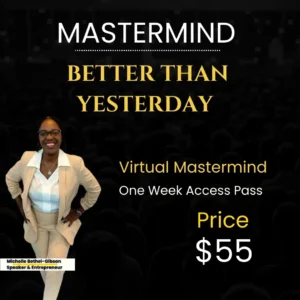 One Week Access Pass to Better Than Yesterday Mastermind